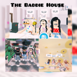 The Baddie House