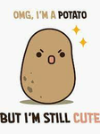 Potato’s 4 ever