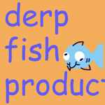 Derp Fish Productions