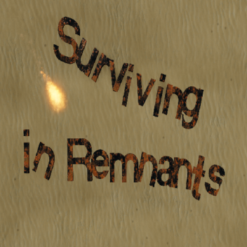 Surviving in Remnants