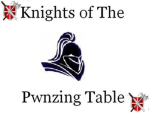 Knights of the Pwnzing table