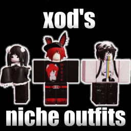 [400+] XOD'S NICHE OUTFITS