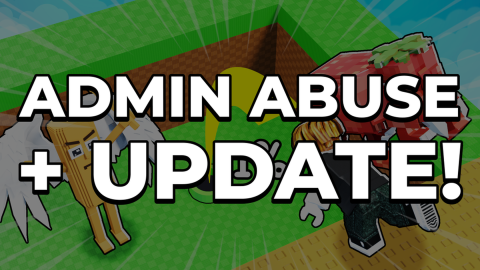 ADMIN ABUSE + UPDATE