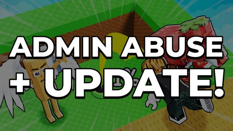 ADMIN ABUSE + UPDATE
