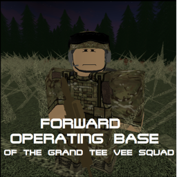 Forward Operating Base of The Grand Tee Vee Squad