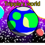 Tripple’s World