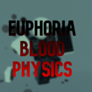Euphoria Blood Physics