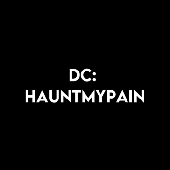 Dc: hauntmypain