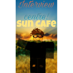 Sun Cafe {Interview Centre}.