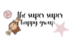 THE SUPER SUPER HAPPY GROUPP!!