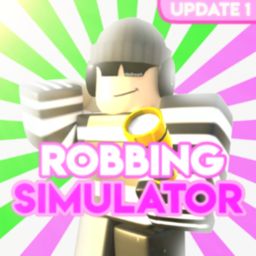 Robbing Simulator [BETA]