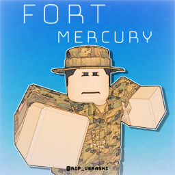[GRAND OPENING] !Fort Mercury!
