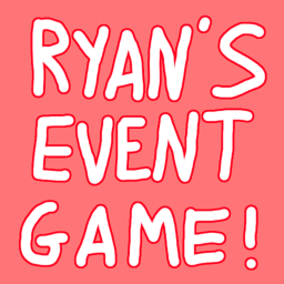 Ryan's Event Game!