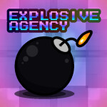 💣 Explosive Agency [TESTING]