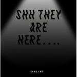 Shh they are here….