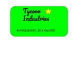 Tycoon Industries (The Roblox Tycoon Factory!)