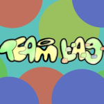 Team Lag!