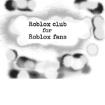 Roblox Club For Roblox Fans