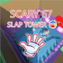 Scary 67 Slap Tower!