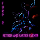 FNaF: Universe RP 2 (ALPHA) [EASTER AND RETROS!!!]