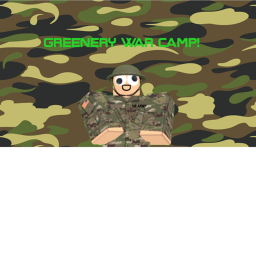 Greenery War Camp (BEING REVAMPED W.I.P)