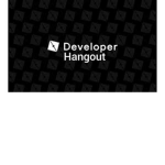 Developer Hangout!