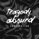 Tragedy Absurd Corporation
