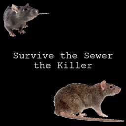 Survive the Sewer the Killer