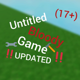 [17+] Untitled Bloody Game