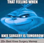 the feeling when knee surgery is tomorrow