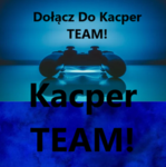 Kacper TEAM!