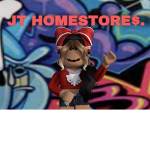JT’S HOMESTORE $.