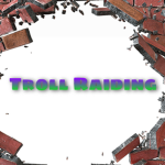 Troll Raiding
