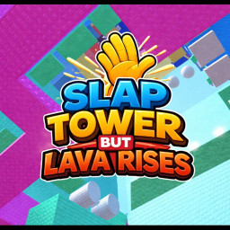Slap Tower But Lava Rises!