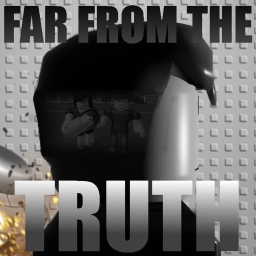 [TBD] Far From The Truth