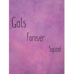 Gals forever squad