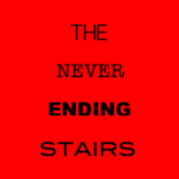 THE NEVER ENDING STAIRS