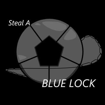 [TESTING PLACE] Steal A Blue Lock
