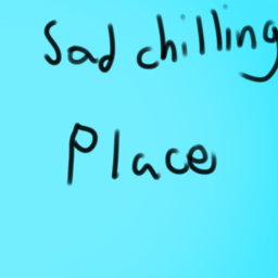 Sad chilling place