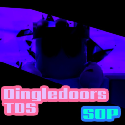 [INSANITY WIP] Dingledoors TDS - SOP