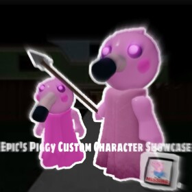 Epics Piggy Custom Character Showcase (GEORGES)