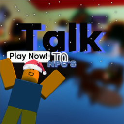 🎄 Talk To NPC'S! 🎄