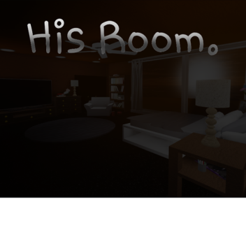 His Room. SHOWCASE