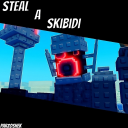 [🔥TOILETS UPD🔥] Steal a Skibidi