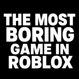 The most boring game in roblox  icon