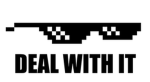 Deal with it crew