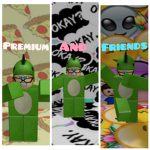 Premium And Friends
