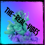 The~real~vibes