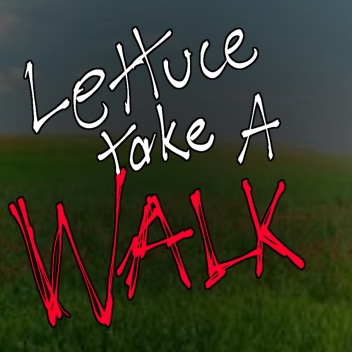 Lettuce Take a Walk