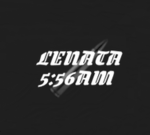 Lenata 5:56AM